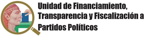 Unidad de financiamiento Transparencia y fiscalización