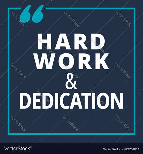 Hard Work & Dedication Quotes - Evey Oneida