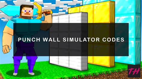 Punch Wall Simulator Codes New Update Try Hard Guides