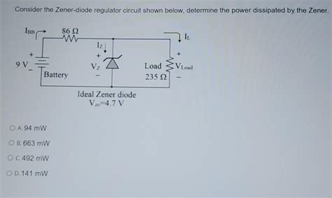 Solved Consider The Zener Diode Regulator Circuit Shown