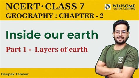 Class 7 Geography Chapter 2 Inside Our Earth Part 1 Layers Of Earth Class 7 Social