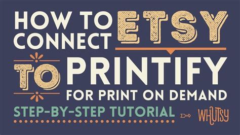 How To Get Started With Printify And Connect An Etsy Shop Printify