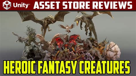 Unity Asset Reviews HEROIC FANTASY CREATURES FULL PACK Volume 1 YouTube