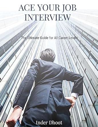 ACE YOUR JOB INTERVIEW The Ultimate Guide For All Career Levels EBook