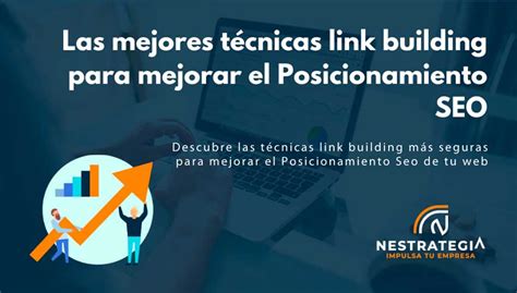 Las Mejores T Cnicas De Linkbuilding Para Mejorar Tu Posicionamiento