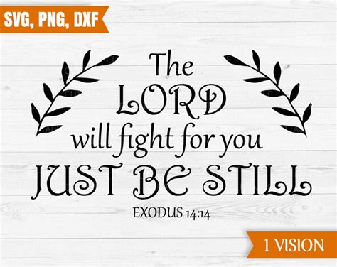 The Lord Will Fight For You Just Be Still Bible Verse SVG Exodus