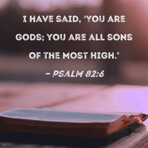 Psalm 826 I Have Said You Are Gods You Are All Sons Of The Most High