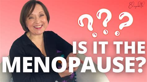 How To Tell If Youre Going Through Menopause Youtube