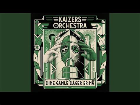 Kaizers Orchestra Dine Gamle Dager Er N Kbps File Discogs