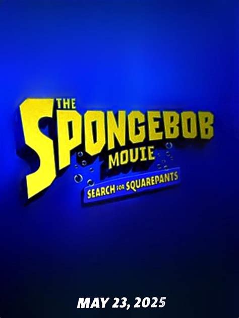 The Spongebob Movie Search For Squarepants 2025