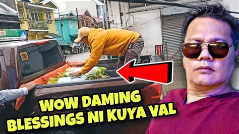 KUYA VAL MAY NATANGGAP NA BLESSINGS VAL SANTOS MATUBANG YouTube