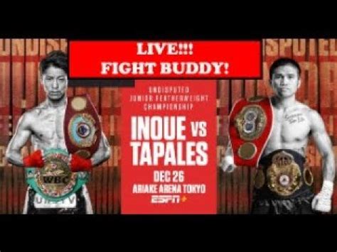 Naoya Inoue Vs Marlon Tapales Live Stream Full Fight Companion YouTube