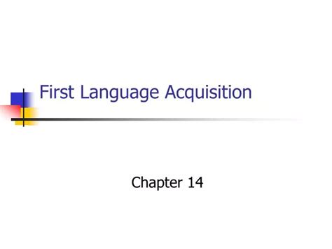 Ppt First Language Acquisition Powerpoint Presentation Free Download