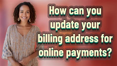 How Can You Update Your Billing Address For Online Payments Youtube