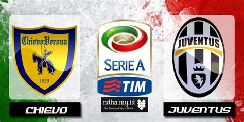 Chievo Vs Juventus Full Match 2014 15 Fullmatchsports