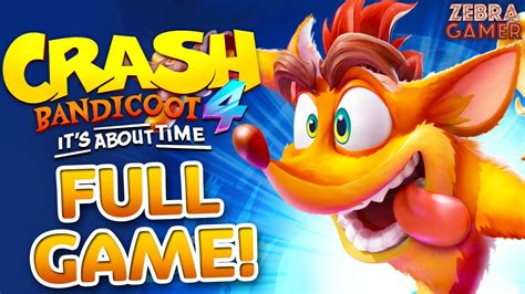 Crash Bandicoot It S About Time Full Game Walkthrough Youtube