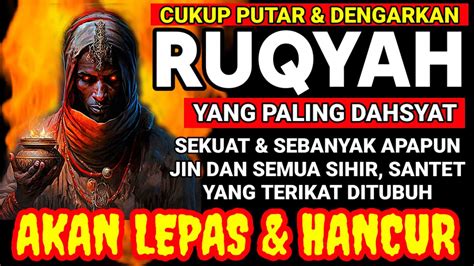 Ruqyah Paling Ampuh Untuk Mengusir Jin Iblis Setan Di Dalam Tubuh