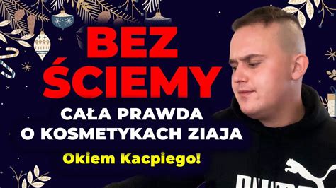 Bez Ciemy Ca A Prawda O Kosmetykach Ziaja Youtube