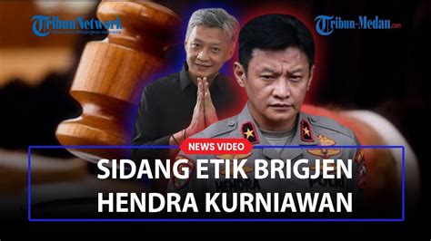 TITIK TERANG Sidang Etik Brigjen Hendra Kurniawan Digelar Pekan Depan