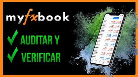 Como Auditar Y Verificar Cuenta En Myfxbook Doble Check F Cil Y