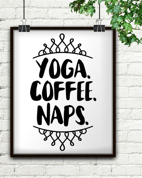 Yoga Coffee Naps Yoga Print Yoga Poster Yoga Decor Yoga Etsy