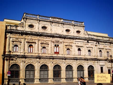 Siglos De Sevilla Ayuntamiento De Sevilla Casa Consistorial