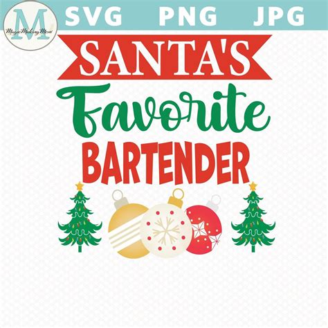 Santas Favorite Bartender Svg Christmas Gift For Bartender Funny