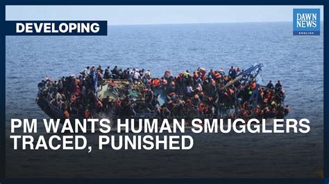 Greece Boat Tragedy Pm Shehbaz Wants Human Smugglers Traced Punished Developing Youtube