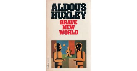 Brave New World By Aldous Huxley