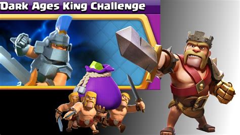 Dark Ages King Challenge Clash Of Clans New Challenge Coc