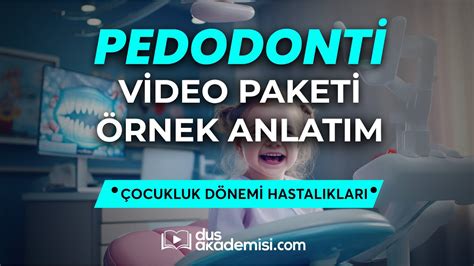 Dusakademisi Dus Pedodonti Paketi Ocukluk D Nemi Hastal Klar