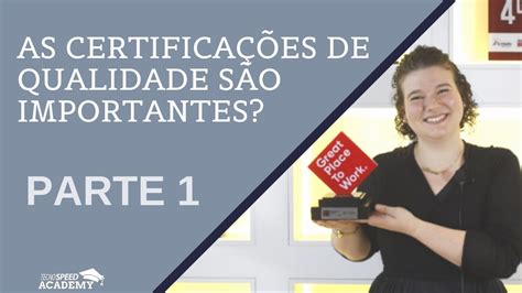 As certificações de qualidade são importantes Parte 1 2 YouTube