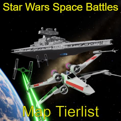 Create a Star Wars Space Battles [Maps] Tier List - TierMaker