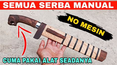 CARA MEMBUAT GAGANG DAN SARUNG GOLOK UKIR KEPALA MACAN MANUAL TANPA