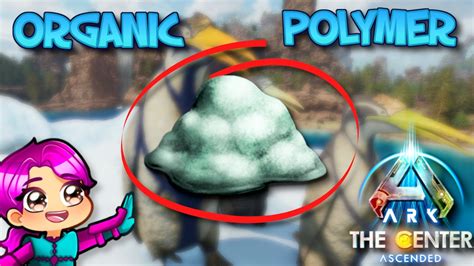 Where To Find Organic Polymer The Center Ark Survival Ascended