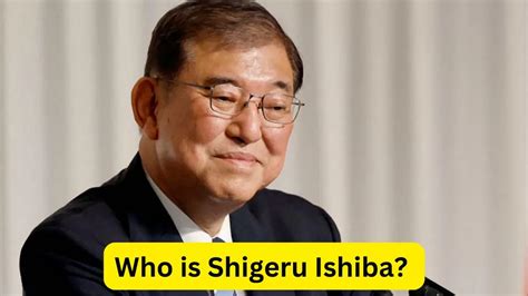 Who Is Shigeru Ishiba The New Prime Minister Of Japan