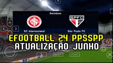 Efootball Pes Ppsspp Android Internacional X S O Paulo Youtube