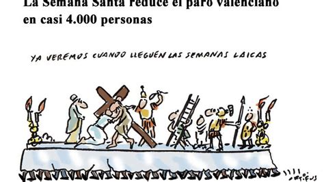 La Semana Santa Reduce El Paro Valenciano En Casi 4 000 Personas