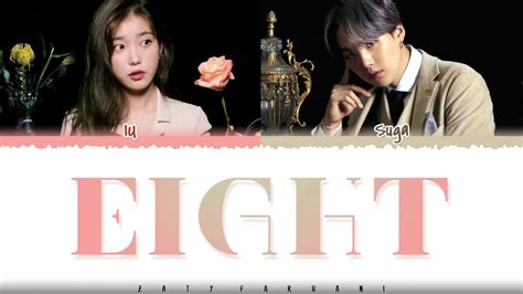 IU EIGHT 에잇 Prod Feat SUGA Lyrics Color Coded Han Rom Eng