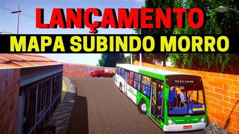 Gameplay Novo Mod Mapa Subindo Morro Fase 3 1 Proton Bus Simulator