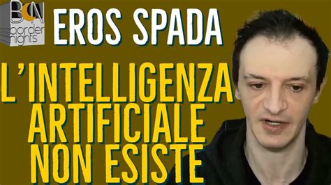 L INTELLIGENZA ARTIFICIALE NON ESISTE EROS SPADA YouTube