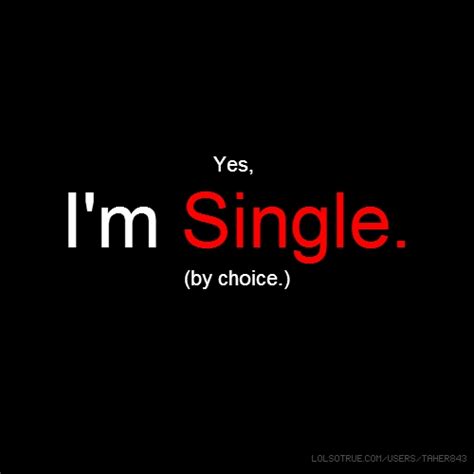 Yes Im Single Quotes. QuotesGram