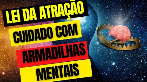 Cuidado As Armadilhas Mentais Que Atrapalham O Seu Sucesso