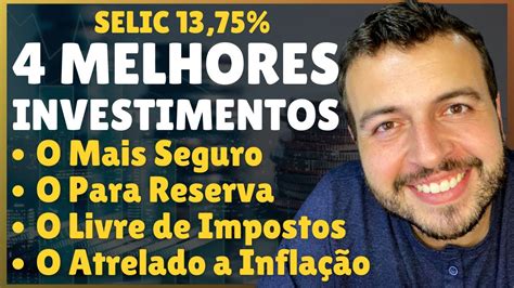 Selic 13 75 4 MELHORES INVESTIMENTOS DE RENDA FIXA PARA INICIANTES