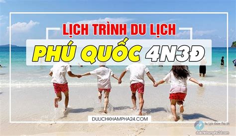 Top 7 Kinh Nghiệm Du Lịch Phú Quốc 4 Ngày 3 đêm Mới Nhất Năm 2022 The