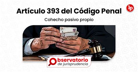 Jurisprudencia del artículo 393 del Código Penal Cohecho pasivo