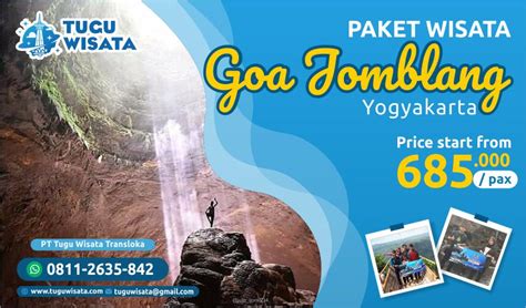 Paket Wisata Goa Jomblang Jogja Harga Tiket Masuk Tugu Wisata