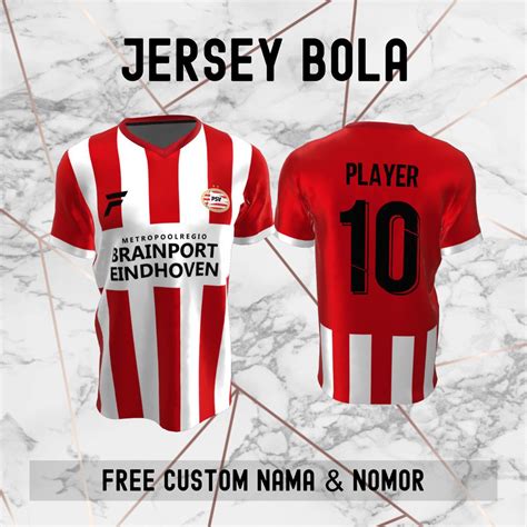 Jual Jersey Psv Klub Bola Baju Kaos Custom Nama Dan Nomor Punggung