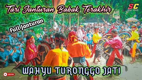 Tari Janturan Full Babak Terakhir Ebeg Wahyu Turonggo Jati Youtube