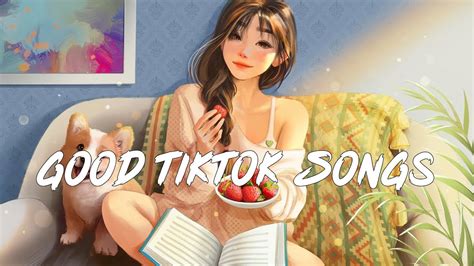 Good Tiktok Songs ~ Chill Music Palylist ~ English Songs Chill Vibes